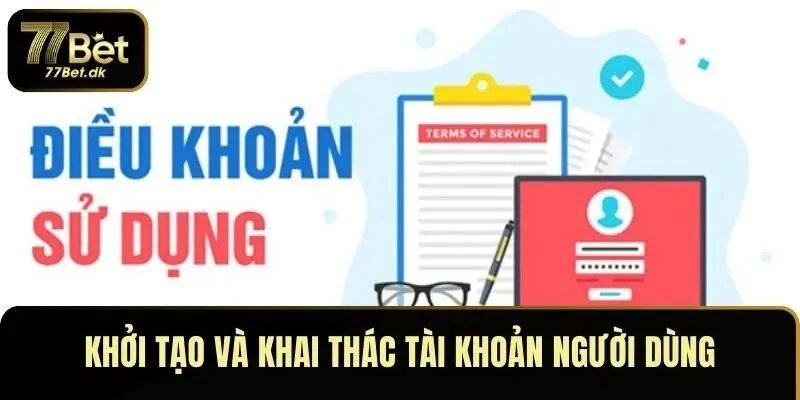 Khởi tạo và khai thác tài khoản người dùng