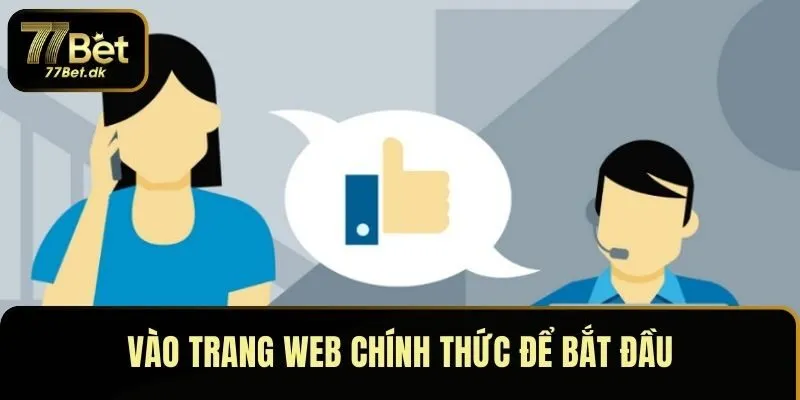 Vào trang web chính thức để bắt đầu