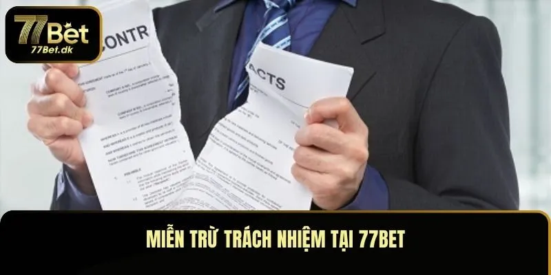 Miễn trừ trách nhiệm tại 77BET