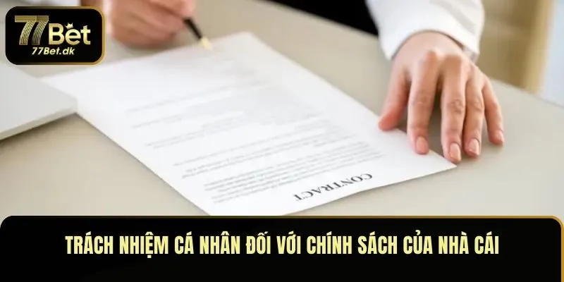 Trách nhiệm cá nhân đối với chính sách của nhà cái